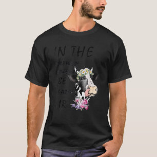 In A World Full Of Princesses Be A Farm Girl Cow T-Shirt