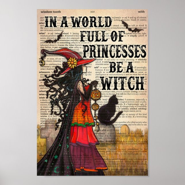 In A World Full of Princesses Be A Witch  Poster (Front)