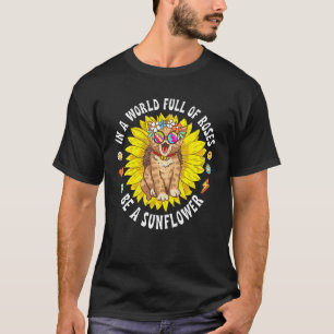 In A World Full Of Roses Be A Sunflower Florist Ca T-Shirt