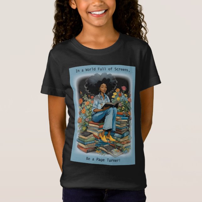 In A World Full of Screens Be A Page Turner T-Shirt (Front)