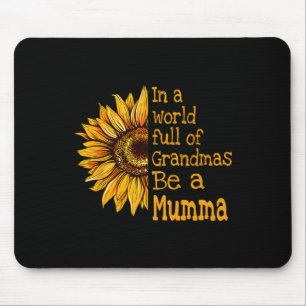 In A World Of Grandmas Be A Mumma Finland Finnish Mouse Pad