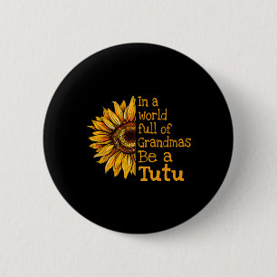 In A World Of Grandmas Be A Tutu Hawaii Hawaiian G 6 Cm Round Badge