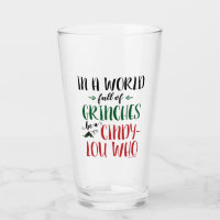 In a World of Grinches Be a Cindy-Lou Who Quote