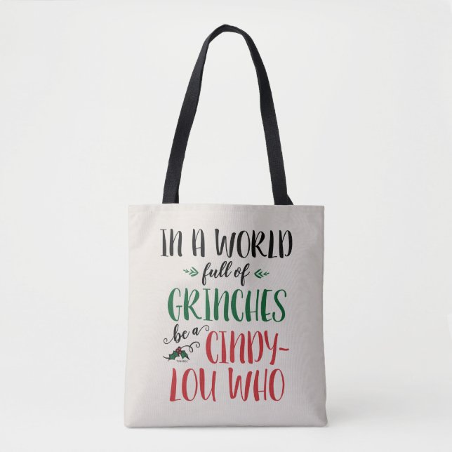 In a World of Grinches Be a Cindy-Lou Who Quote Tote Bag (Front)