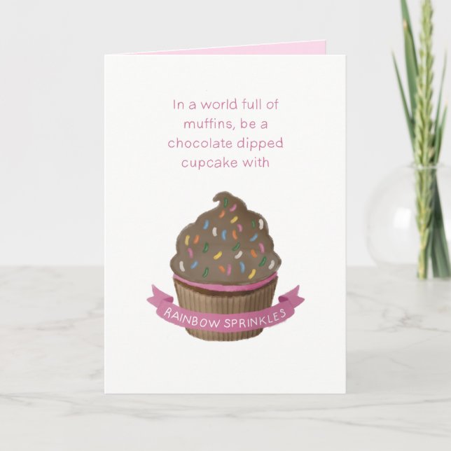 In A World Of Muffins Be A Cupcake Birthday Card (Front)