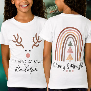 In a World of Reindeer Be a Rudolph Cute Graphic T-Shirt
