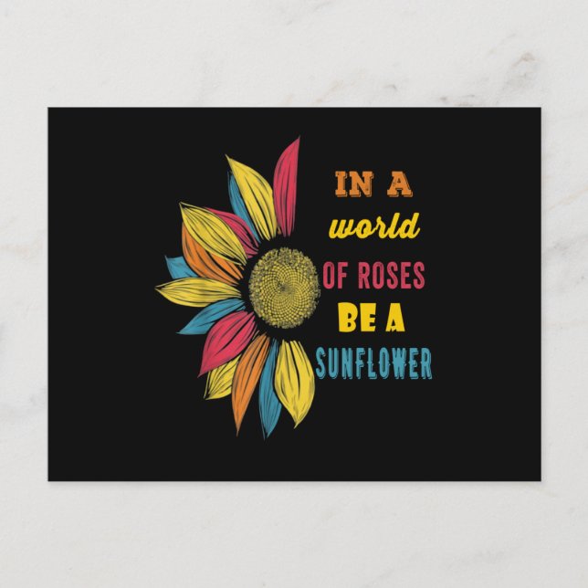 In a world of roses be a sunflower postcard (Front)