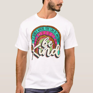 In A World Where You Can Be Any Thing Be Kind Retr T-Shirt