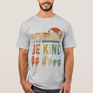 In a world where you can be anything . April 2nd i T-Shirt