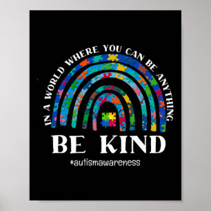 In A World Where You Can Be Anything Be Kind Autis Poster