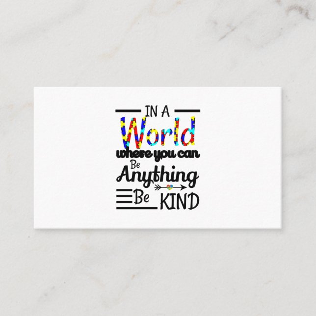 In A World Where You Can Be Anything Be Kind Business Card (Front)