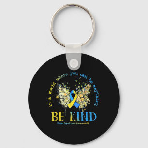 In A World Where You Can Be Anything Be Kind Down Key Ring
