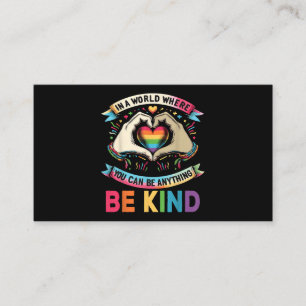 In A World Where You Can Be Anything Be Kind Gay P Business Card