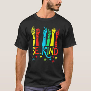 In A World Where You Can Be Anything Be Kind Kindn T-Shirt