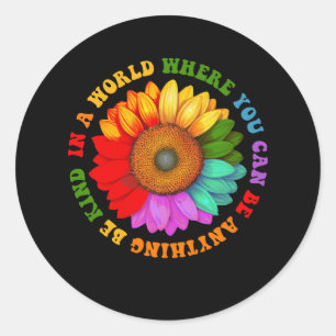 In A World Where You Can Be Anything Be Kind Lgbt Classic Round Sticker