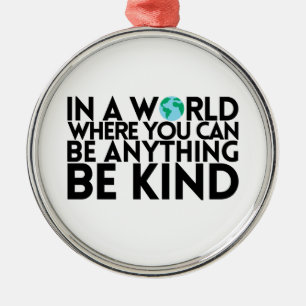 In a World Where You Can Be Anything... Be Kind Metal Tree Decoration