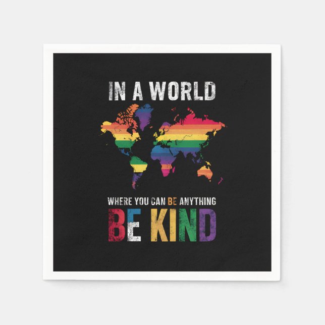In A World Where You Can Be Anything Be Kind Napkin (Front)