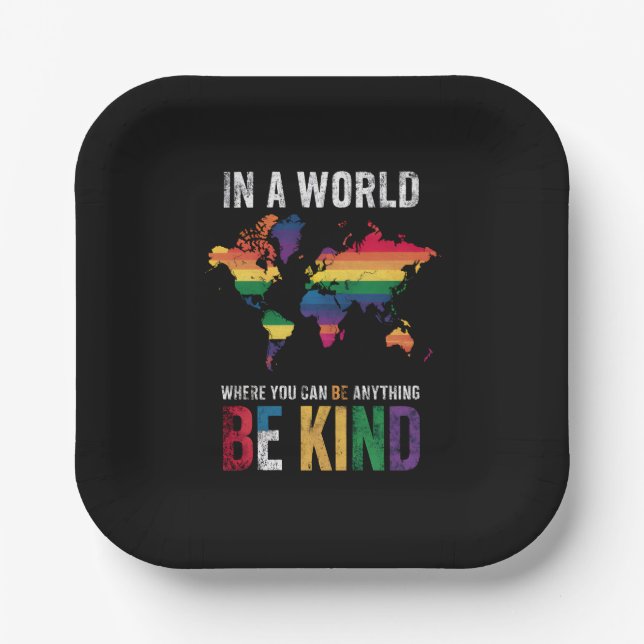 In A World Where You Can Be Anything Be Kind Paper Plate (Front)