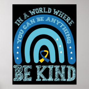 In A World Where You Can Be Anything Be Kind Poster