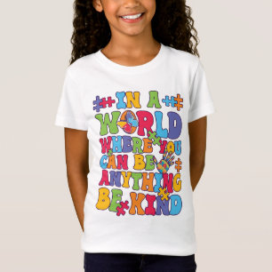 In A World Where You Can Be Anything Be Kind Quote T-Shirt