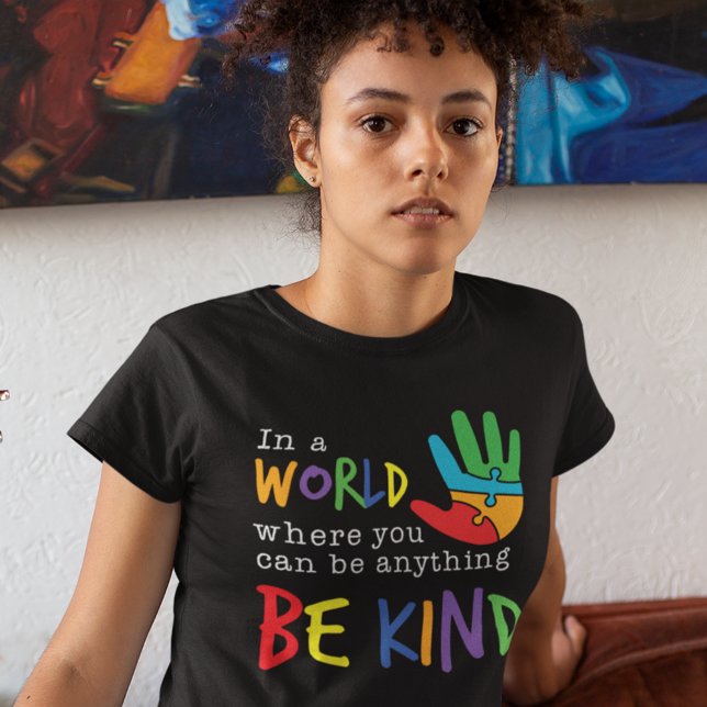 In A World Where You Can Be Anything Be Kind T-Shirt (Be Kind Rainbow Puzzle Motivation Womens Black T-Shirt)