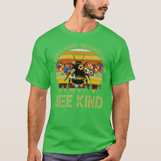 In A World Where You Can Be Anything Be Kind Vinta T-Shirt