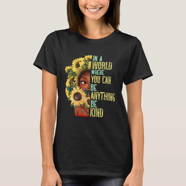 In A World Where You Can Be Anything Bee Kind Sunf T-Shirt (Front)