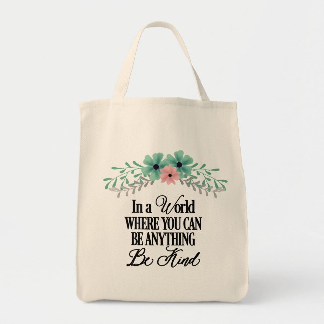 In a World Where You can Be Anything Tote Bag (Front)