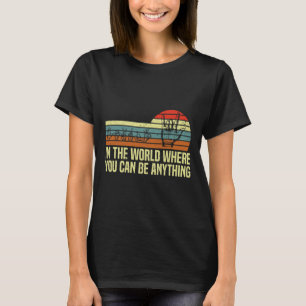 In A World Where You Can Be ASL Awareness Deaf Sig T-Shirt