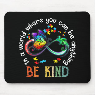 In A World Where You Can Be Kind Butterfly Autism Mouse Pad