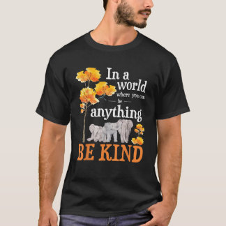 In A World Where You Can Be Kind Zookeeper Elephan T-Shirt