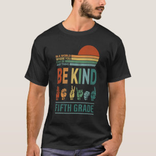 In A World Where You Fifth Grade Squad Kids Back T T-Shirt
