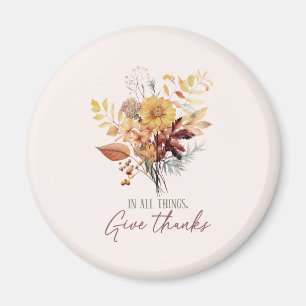 In All Things, Give Thanks – Autumn Floral Bouquet Magnet
