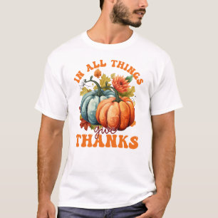 In All Things Give Thanks – Colourful Pumpkin T-Shirt