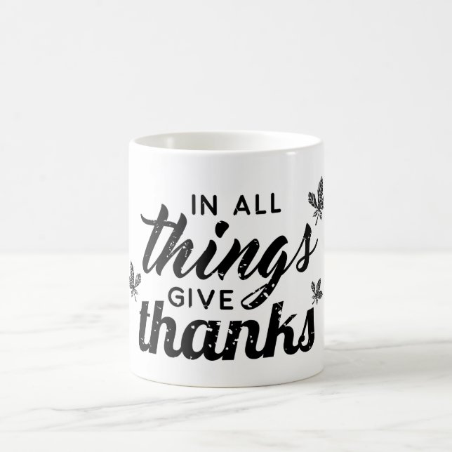 In All Things Give Thanks -Inspirational Quote Mug (Center)