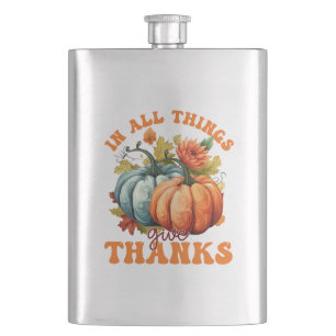 In All Things Give Thanks Pumpkin Hip Flask