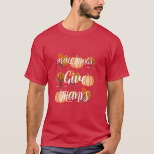 In all things give thanks T-shirt