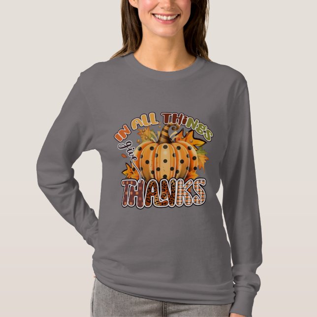 In All Things Give Thanks T-Shirt (Front)