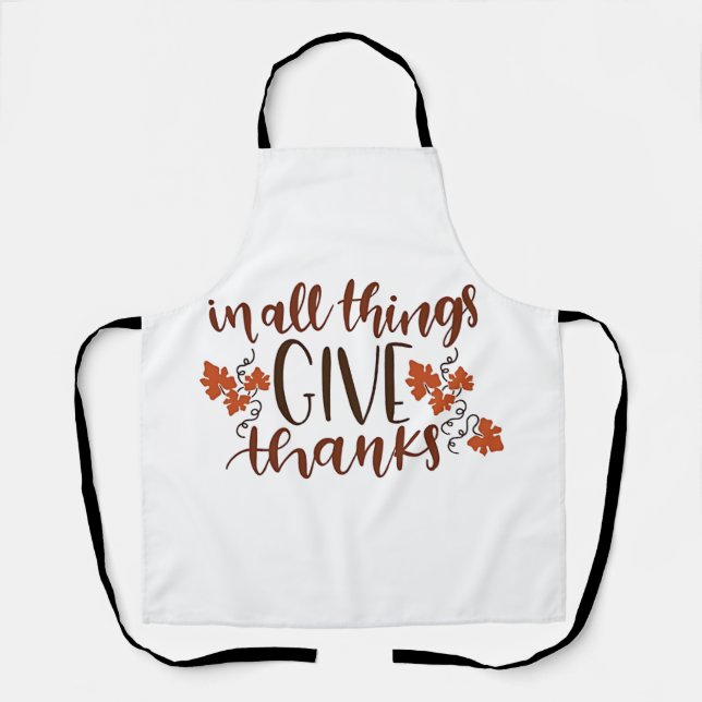 In All Things Give Thanks Thanksgiving Pumpkin  Apron (Front)