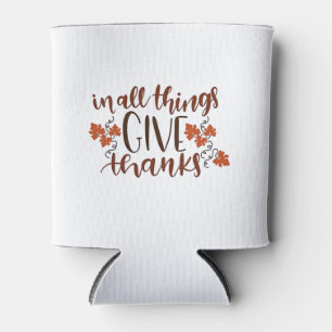 In All Things Give Thanks Thanksgiving Pumpkin  Can Cooler