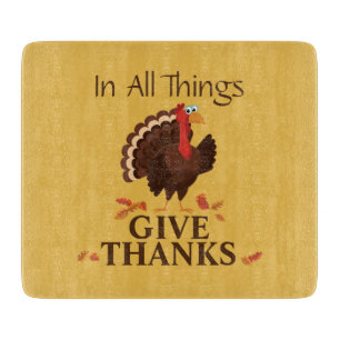 In All Things Give Thanks Turkey Thanksgiving Cutting Board