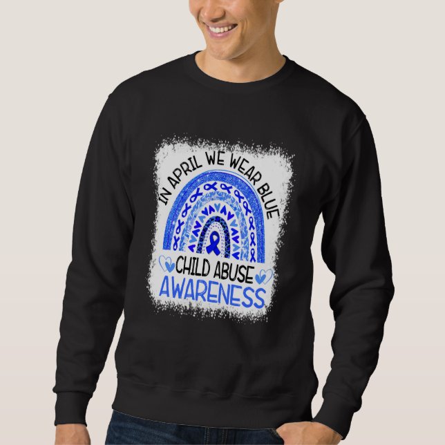 In April I Wear Blue For Child Abuse Awareness Blu Sweatshirt (Front)