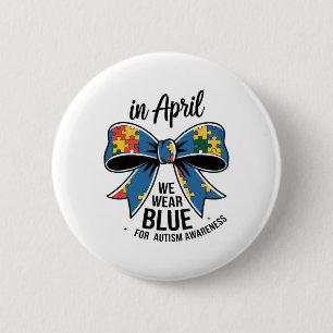 In April We Wear Blue Autism Awareness Bow Ribbon  6 Cm Round Badge