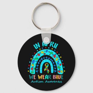In April We Wear Blue Autism Awareness Month Autis Key Ring