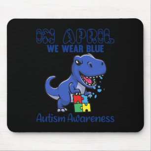 In April We Wear Blue Autism Awareness Month Dinos Mouse Pad