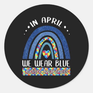 In April We Wear Blue  Autism Awareness Puzzle Rai Classic Round Sticker