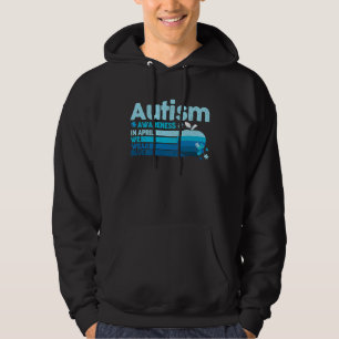 In April We Wear Blue Autism Awareness Support Vin Hoodie