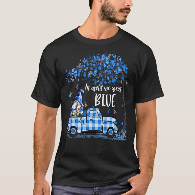 In April We Wear Blue Autism Awareness Truck Gnome T-Shirt (Front)