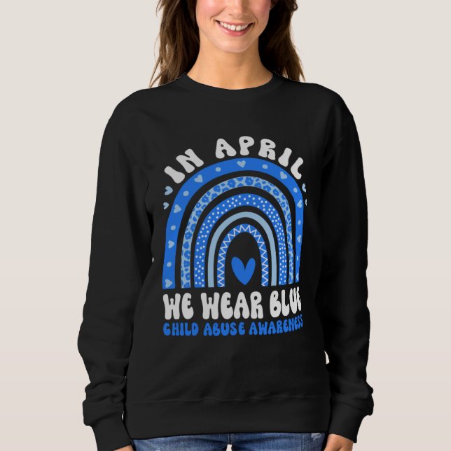 In April We Wear Blue Child Abuse Prevention Aware Sweatshirt (Front)