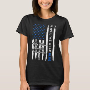 In April We Wear Blue Child Abuse Prevention Aware T-Shirt